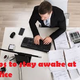 Illustration for article titled Find out ways to stay awake at the office